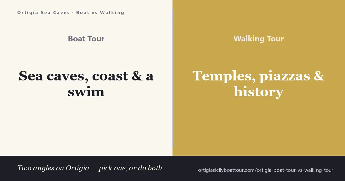 Ortigia boat tour vs walking tour — a Syracuse sea-cave boat trip compared with a Piazza Duomo Baroque walking tour